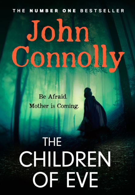 Cover for John Connolly · The Children of Eve: A Charlie Parker Thriller - Charlie Parker Thriller (Hardcover Book) (2026)