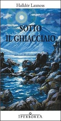 Cover for Halldór Laxness · Sotto Il Ghiacciaio (Bok)
