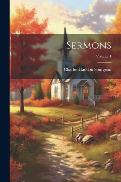 Cover for Charles Spurgeon · Sermons; Volume 4 (Bog) (2023)