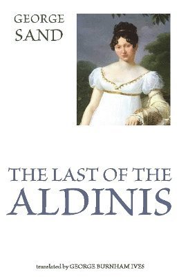 Cover for George Sand · The Last of the Aldinis (Taschenbuch) (2024)