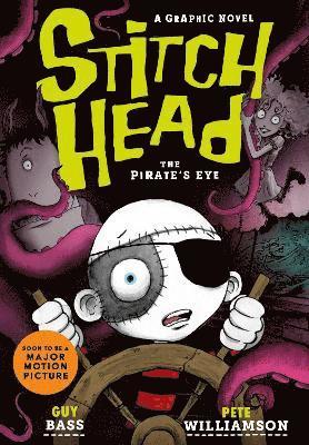 Cover for Guy Bass · Stitch Head: The Pirate's Eye Graphic Novel - Stitch Head (Paperback Book) (2025)