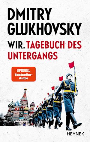 Wir. Tagebuch des Untergangs - Dmitry Glukhovsky - Książki - Heyne - 9783453218925 - 2 października 2024