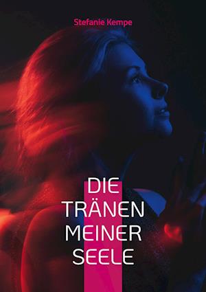 Cover for Stefanie Kempe · Die Tränen meiner Seele (Book) (2023)
