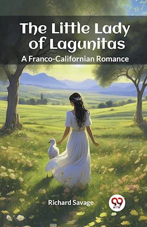 Cover for Richard Savage · The Little Lady of LagunitasA Franco-Californian Romance (Edition2024) (Paperback Book) (2024)