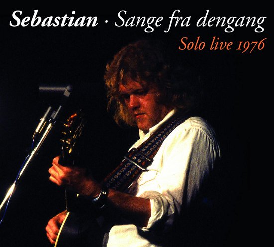 Sebastian · Sange Fra Dengang - Solo Live 1976 (CD) (2016)