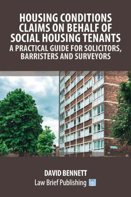 Cover for David Bennett · Housing Conditions Claims on Behalf of Social Housing Tenants - A Practical Guide for Solicitors, Barristers and Surveyors (Paperback Bog) (2023)