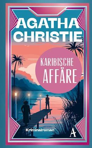 Cover for Agatha Christie · Karibische Affäre (Buch) (2025)