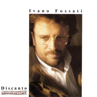 Ivano Fossati - Discanto - Fossati Ivano - Musik - SONY MUSIC - 5099746707927 - 