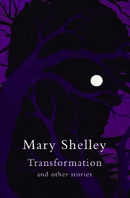 Cover for Mary Shelley · Transformation (Legend Classics) (Pocketbok) (2024)