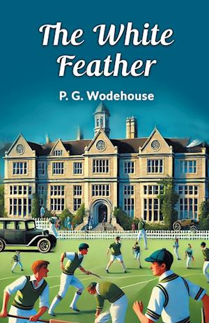 Cover for P.G. Wodehouse · The White Feather (Taschenbuch) (2024)
