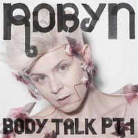 Cover for Robyn · Robyn - Body talk pt1 (CD) (2010)