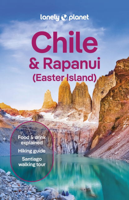 Cover for Lonely Planet · Lonely Planet Chile &amp; Rapa Nui (Easter Island) - Travel Guide (Paperback Book) [13th edition] (2025)