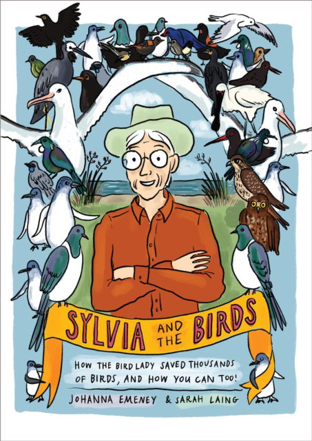 Cover for Johanna Emeney · Sylvia and the Birds: How The Bird Lady saved thousands of birds and how you can, too (Paperback Book) [Paperback edition] (2024)