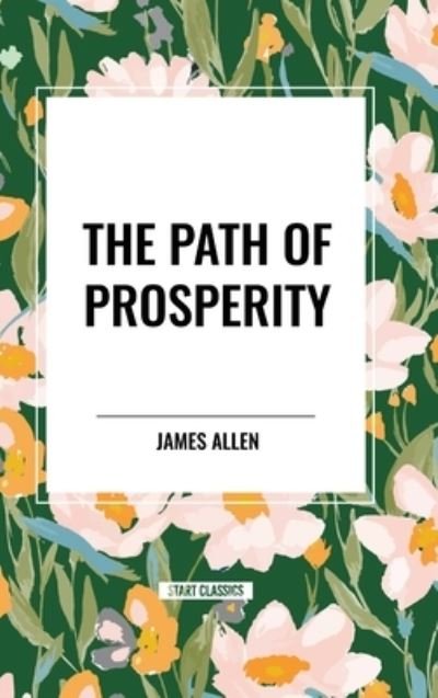 Cover for James Allen · The Path of Prosperity (Hardcover Book) (2024)