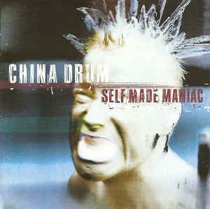 Self Made Maniac - China Drum - Muzyka - Mantra - 0609008100929 - 