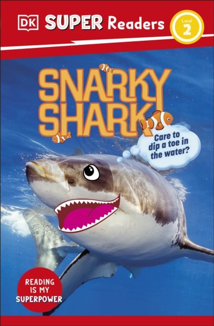 Cover for Dk · DK Super Readers Level 2 Snarky Shark - DK Super Readers (Taschenbuch) (2024)