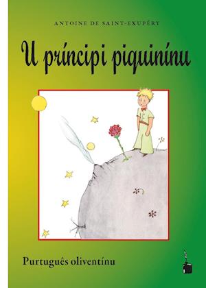 Cover for Antoine de Saint-Exupéry · U príncipi piquinínu (Buch) (2025)