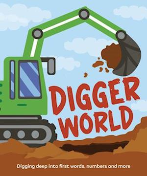 Cover for Olivia Watson · Digger World: Explore the busy world of diggers (Hardcover Book) (2025)