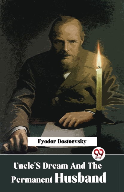 Cover for Fyodor Dostoevsky · Uncle's Dream and the Permanent Husband (Paperback Book) (2023)