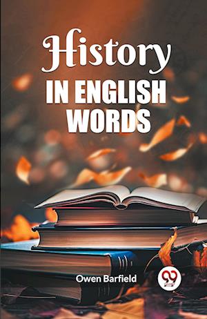 Cover for Owen Barfield · History in English words (Edition2023) (Paperback Bog) (2024)