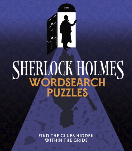 Sherlock Holmes Wordsearch Puzzles: Find the Clues Hidden Within the Grids - Arcturus Classic Puzzles - Eric Saunders - Kirjat - Arcturus Publishing Ltd - 9781398847934 - sunnuntai 1. kesäkuuta 2025