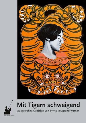 Cover for Sylvia Townsend Warner · Mit Tigern schweigend (Book) (2024)