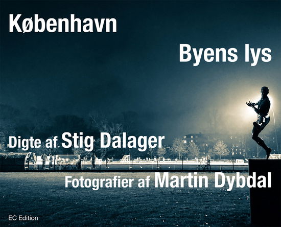 København – Byens lys - Martin Dybdal - Books - EC Edition - 9788793783935 - March 14, 2025