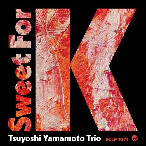 Tsuyoshi Yamamoto · Sweet For K (LP) [Japan Import edition] (2024)