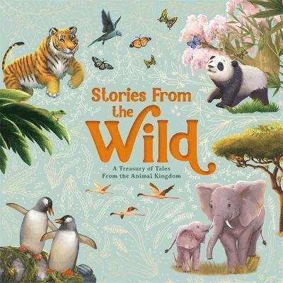 Cover for Autumn Publishing · Stories From The Wild - My First Treasury (Inbunden Bok) (2024)