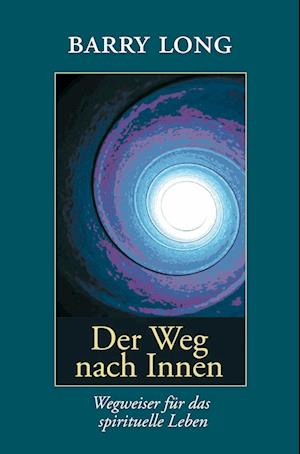 Cover for Barry Long · Der Weg nach Innen (Paperback Book) (2005)
