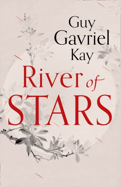 Cover for Guy Gavriel Kay · River of Stars (Paperback Book) (2014)
