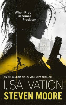 Cover for Steven Moore · The I, Salvation: When Prey Becomes Predator (Paperback Bog) (2025)