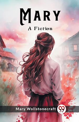 Cover for Mary Wollstonecraft · MaryA Fiction (Edition2024) (Paperback Book) (2024)