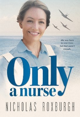 Cover for Nicholas Roxburgh · Only a Nurse (Paperback Book) (2025)