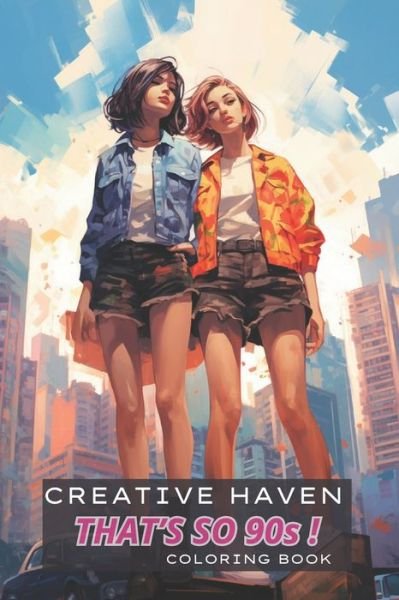 Cover for Generic · Creative Haven That's so 90s ! Coloring Book: Fashion (Paperback Bog) (2024)