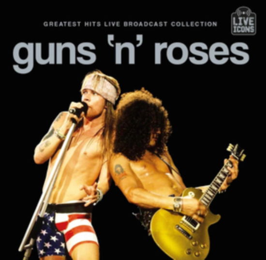 Cover for Guns N Roses · Greatests Hits Live Broadcast Collection (CD) (2025)