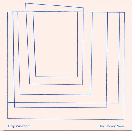 Cover for Chip Wickham · The Eternal Now (CD) (2025)
