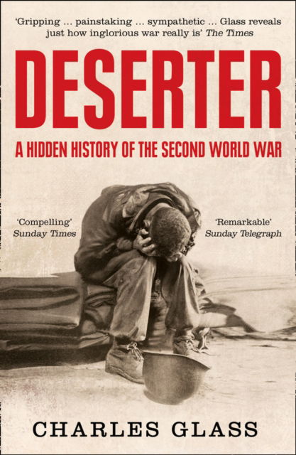 Cover for Charles Glass · Deserter: A Hidden History of the Second World War (Paperback Book) (2014)