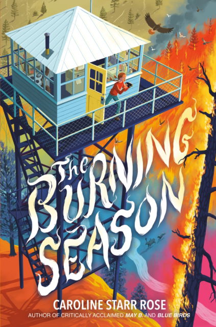 The Burning Season - Caroline Starr Rose - Bücher - Nancy Paulsen Books - 9780593617939 - 13. Mai 2025