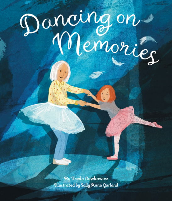 Cover for Freda Lewkowicz · Dancing on Memories (Hardcover Book) (2025)