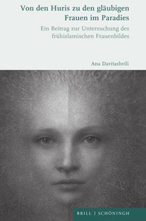 Cover for Ana Davitashvili · Von Den Huris Zu Den Glaubigen Frauen Im Paradies (Book) (2023)