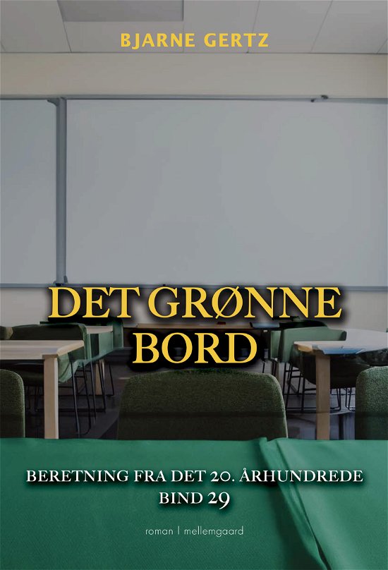 Cover for Bjarne Gertz · Beretning fra det 20. århundrede bind 29: Det grønne bord (Hæftet bog) [1. udgave] (2024)