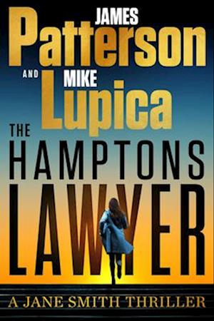Cover for James Patterson · The Hamptons Lawyer: A Jane Smith Thriller (Book) (2025)