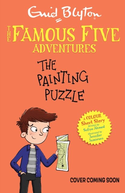 Cover for Enid Blyton · Famous Five Colour Short Stories: The Painting Puzzle : Book 17 (Paperback Book) (2025)