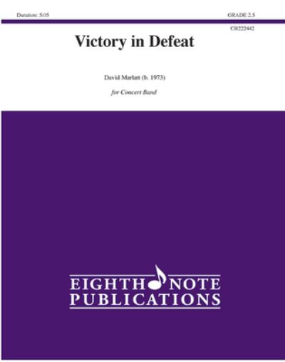 Victory in Defeat - David Marlatt - Książki - Alfred Music - 9781771578943 - 1 sierpnia 2022