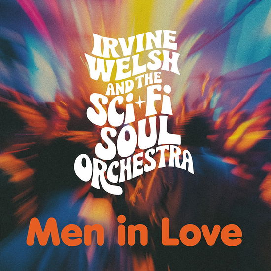 Cover for Irvine Welsh &amp; The Sci-Fi Soul Orchestra · Men In Love (LP) (2025)