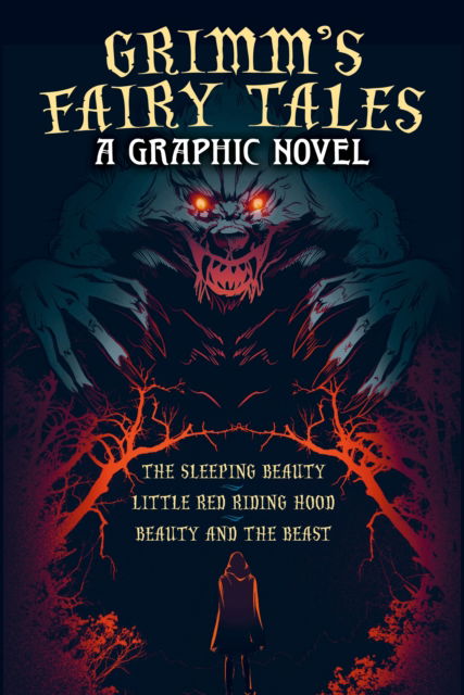 Cover for Jacob Grimm · Grimm's Fairy Tales: A Graphic Novel: The Sleeping Beauty, Little Red Riding Hood, Beauty and the Beast (Hardcover Book) (2025)