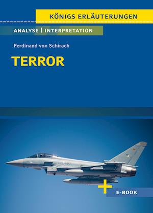 Terror von Ferdinand von Schirach - Textanalyse und Interpretation: mit Zusammenfassung, Inhaltsangabe, Charakterisierung, Szenenanalyse, Prüfungsaufgaben uvm. (Königs Erläuterungen, Band 331) - Ferdinand von Schirach - Książki - C. Bange Verlag GmbH - 9783804420946 - 10 stycznia 2023