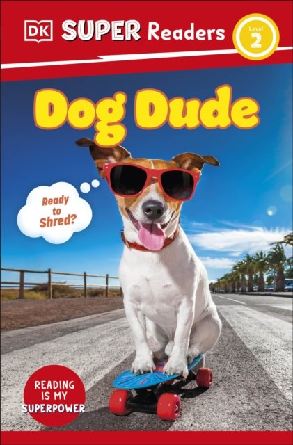 Cover for Dk · DK Super Readers Level 2 Dog Dude - DK Super Readers (Taschenbuch) (2024)