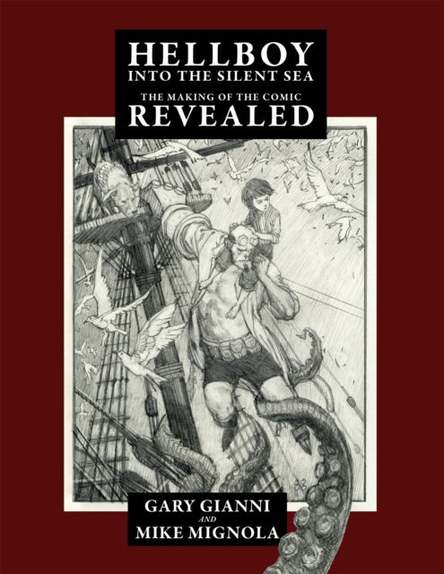 Cover for Mike Mignola · Hellboy Into the Silent Sea: The Making of the Comic Revealed (Paperback Bog) (2025)